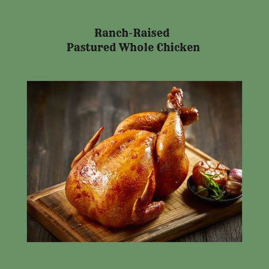 Ranch-raised Pastured Whole Chicken